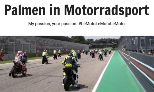 5 marzo 2019 – 5 marzo 2020: Un anno di Palmen in Motorradsport